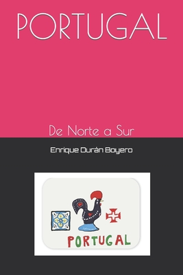 PORTUGAL: De Norte a Sur (RELATOS DE VIAJES)