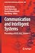 Communication and Intelligent Systems: Proceedings of ICCIS 2022, Volume 1 (Lecture Notes in Networks and Systems, 686)