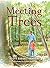 Meeting Trees