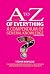 A to Z of Almost Everything