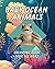 Baby Ocean Animals": An Imaginative and Engaging Coloring Book for Children
