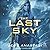 The Last Sky (The Atrophy Series) (Atrophy, 1)