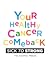 Your Healthy Cancer Comebac...