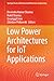 Low Power Architectures for...