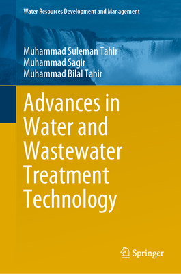 Advances in Water and Wastewater Treatment Technology (Water Resources Development and Management)