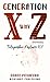 Generation X why Z: Humanities Telepathic Posture 101 (Humanities Telepathic Posture 101 - 109 Series. Book 1)