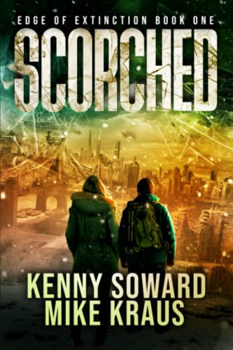Scorched - Edge of Extinction Book 1: (A Post-Apocalyptic Survival Thriller Series)