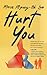 Hurt You