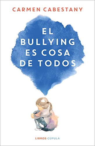 El bullying es cosa de todos: Y no, no son cosas de niños (Paperback)