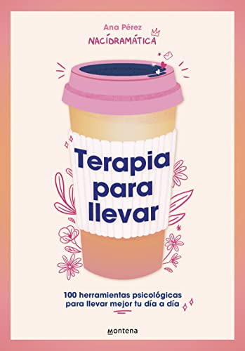 Terapia para llevar: 100 herramientas psicológicas para llevar mejor tu día a día (Paperback)