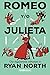 Romeo y/o Julieta by Ryan North Romeo y/o Julieta by Ryan North