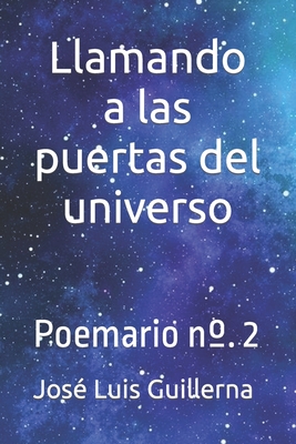 Llamando a las puertas del universo: Poemario nº. 2 (Spanish Edition)