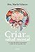 Criar con salud mental: Lo ...