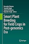 Smart Plant Breeding for Field Crops in Post-genomics Era