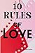 10 RULES OF LOVE: Create a ...