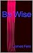 Be Wise