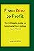 From Zero to Profit: The Ultimate Guide to Dominate Your Online Advertising (Social Media Advertising Mastery: Drive Sales, Dominate Online, and Win Leads)