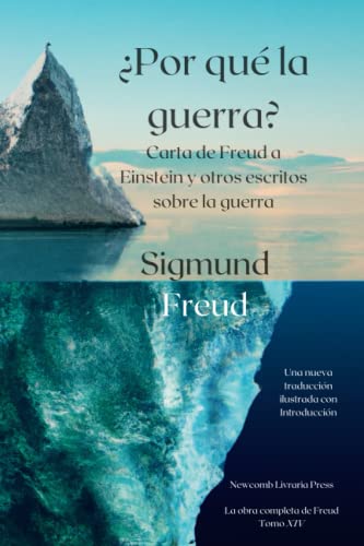 ¿Por qué la guerra?: Carta de Freud a Einstein y otros escritos sobre la guerra y la muerte (Spanish Edition)