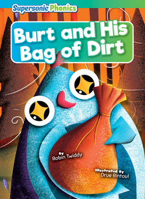 Burt and His Bag of Dirt - Decorable Reading for Grades PreK-4, Developmental Learning for Young Readers - Supersonic Phonics Collection (Level 4/5 - Blue/Green Set)
