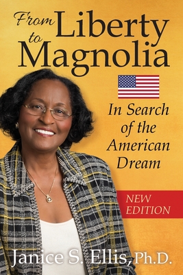 From Liberty to Magnolia: In Search of the American Dream - New Edition