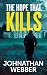 The Hope that Kills by Johnathan Webber