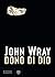 Dono di Dio by John Wray