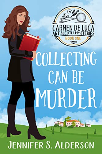 Collecting Can Be Murder (Carmen De Luca Art Sleuth Mysteries #1)