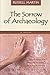 The Sorrow of Archaeology