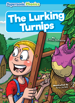 The Lurking Turnips - Decorable Reading for Grades PreK-4, Developmental Learning for Young Readers - Supersonic Phonics Collection (Level 4 - Blue Set)