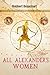 All Alexander's Women by Robbert Bosschart