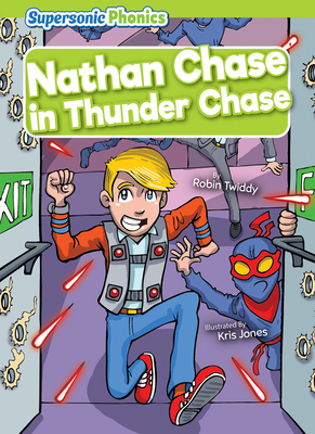 Nathan Chase in Thunder Chase - Decorable Reading for Grades PreK-4, Developmental Learning for Young Readers - Supersonic Phonics Collection (Level 11 - Lime Set)