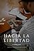 La ruta hacia la libertad f...