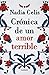 Crónica de un amor terrible by Nadia Celis Salgado