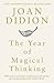 The Year of Magical Thinking