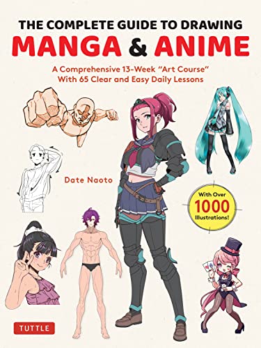 Complete Guide to Drawing Manga & Anime: A Comprehensive 13-Week "Art Course" with 65 Clear and Easy Daily Lessons (Kindle Edition)