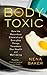 The Body Toxic: How the Haz...