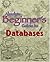 Absolute Beginner's Guide to Databases