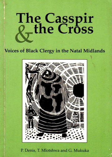The Casspir and the Cross: Voices of Black Clergy in the Natal Midlands