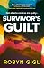 Survivor's Guilt by Robyn Gigl Survivor's Guilt by Robyn Gigl
