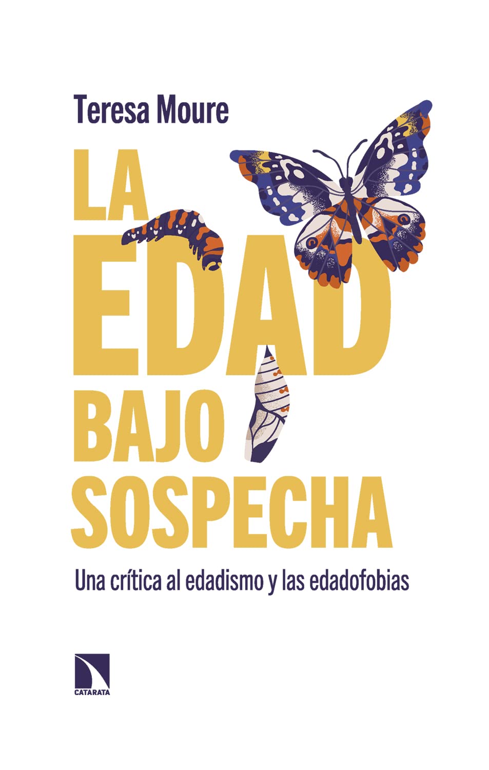 La edad bajo sospecha: Una crítica al edadismo y las edadofobias (Spanish Edition)