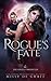 The Rogue's Fate (The Raven Chronicles)