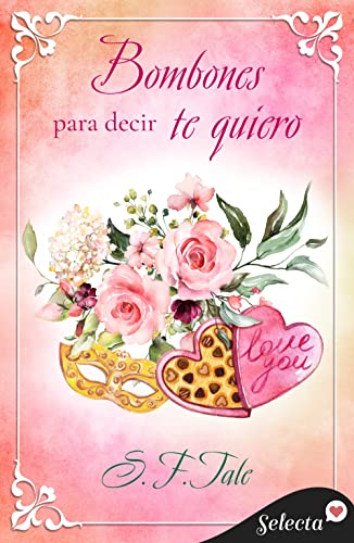 Bombones para decir te quiero (Spanish Edition)