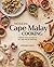 Modern Cape Malay Cooking: ...