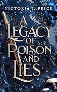 A Legacy of Poison and Lies