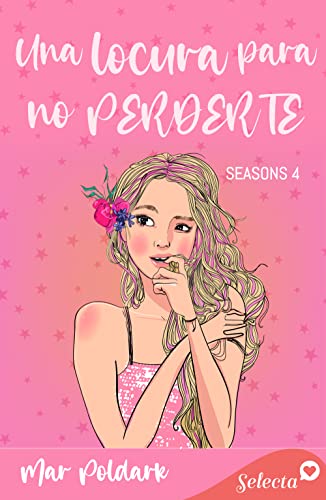 Una locura para no perderte (Serie Seasons 4) (Spanish Edition)