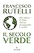 Il secolo verde