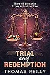 Trial and Redemption by Thomas  Reilly