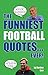 The Funniest Football Quote...