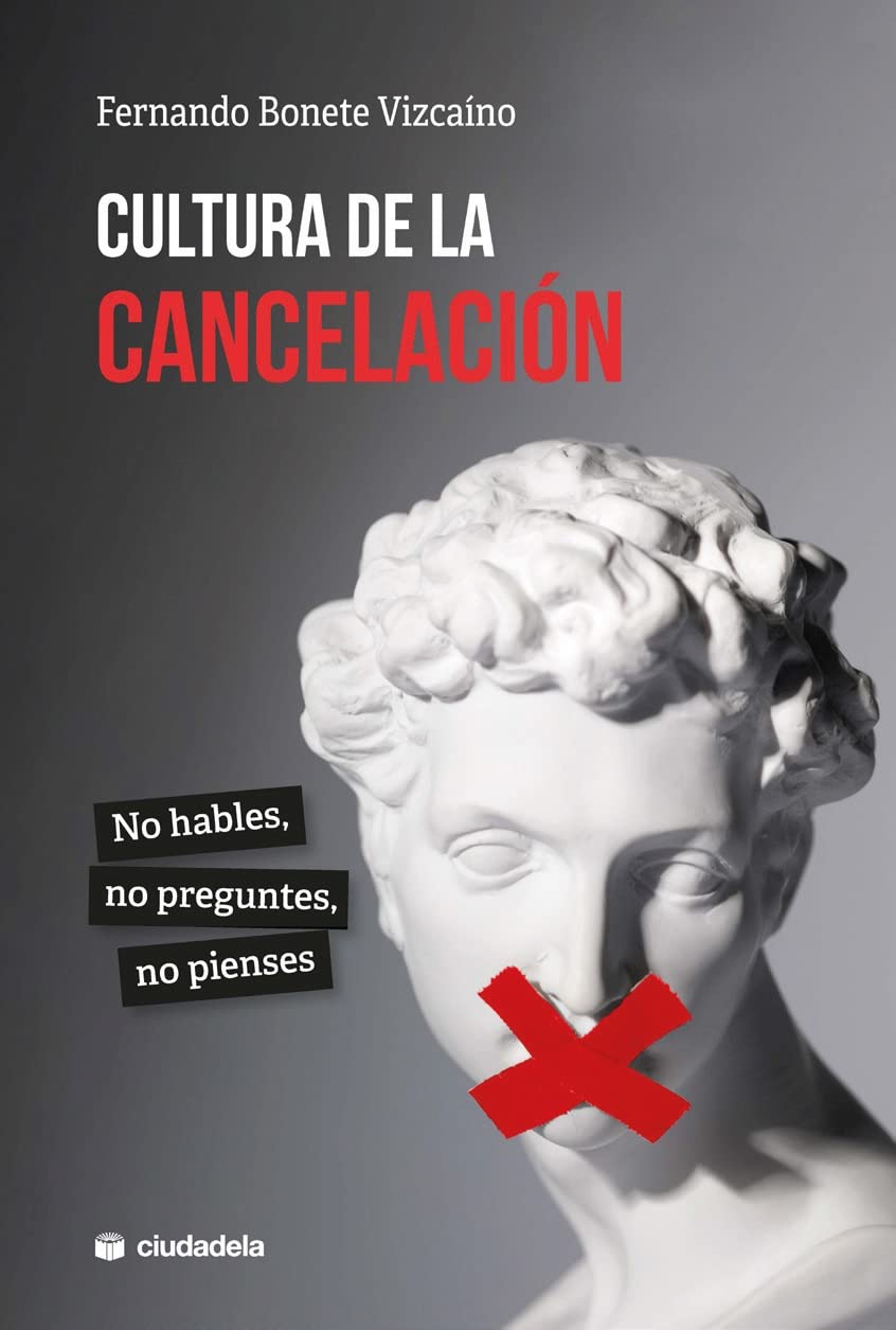 Cultura de la cancelación: No hables, no preguntes, no pienses (Paperback)