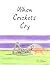 When Crickets Cry